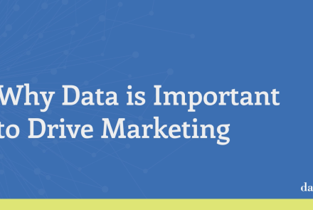 Why Data is Important to Drive Marketing