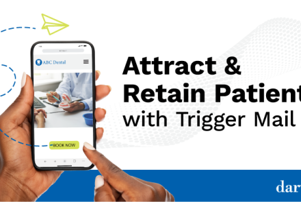 Attract and Retain Patients with Trigger Marketing