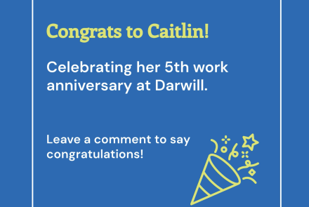 Congratulations to Caitlin on 5 years at Darwill!